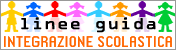 Linee guida per lintegrazione scolastica degli alunni con disabilit